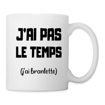 J'ai pas le temps j'ai branlette noir - Mug blanc - blanc - Droite