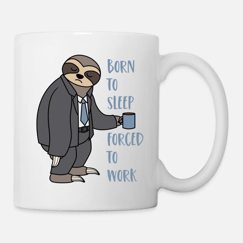 Paresseux costume Sloth Born To Sleep Forced To Work - Mug blanc - blanc