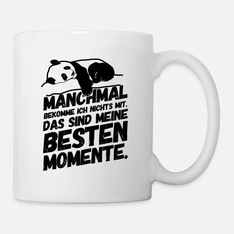 Panda Lustiger Spruch - Tasse - Weiß