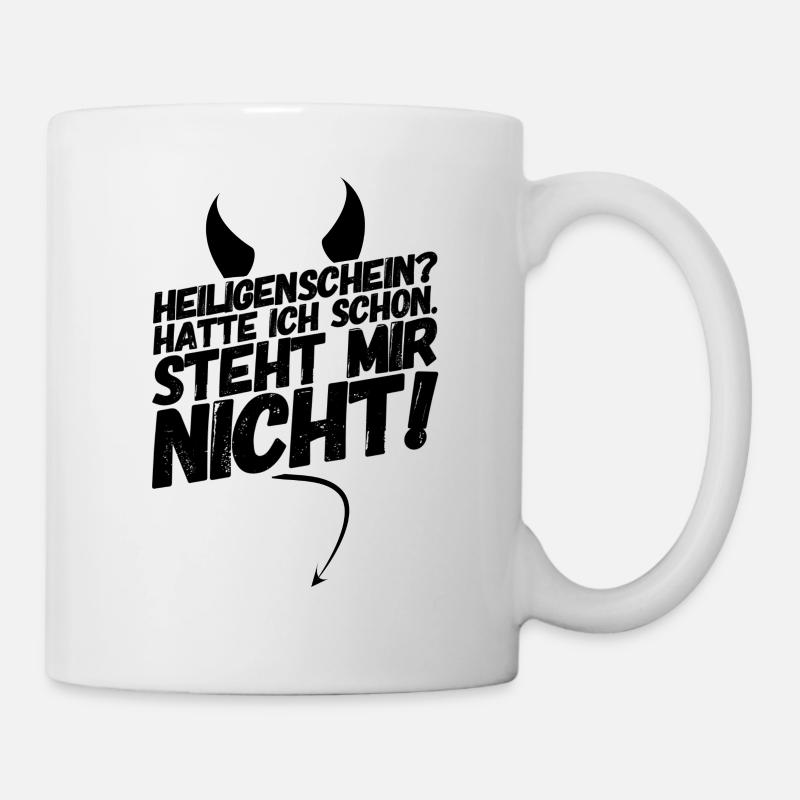Heiligenschein Teufel Sprüche - Tasse - Weiß