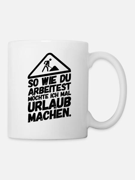 Bauarbeiter Baustelle Urlaub machen - Tasse - Weiß