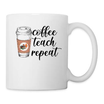 Coffee Teach Repeat Funny Coffee Teacher T Shirt - Mug - white - Right