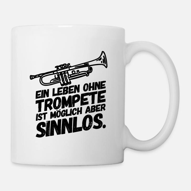 Trompete Trompeten Trompeter Sinn II - Tasse - Weiß