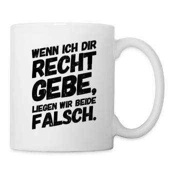 Lustige Sprüche Bürohumor Recht - Tasse - Weiß - Rechts