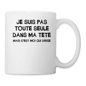 Suis pas toute seule dans ma tête,c moi qui dirige - Mug blanc - blanc - Droite