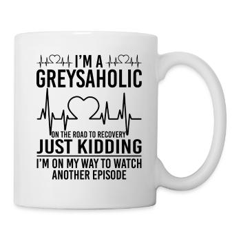 I'm A Greysaholic - Tasse - Weiß - Rechts