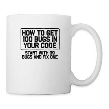 Coding Humor Gifts How to Get 100 Bugs Start with - Mug - white - Right
