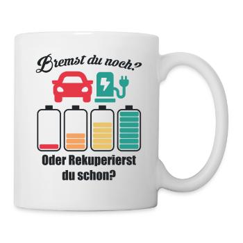 E-Auto Rekuperierst du schon Akku PKW Autofahrer - Tasse - Weiß - Rechts