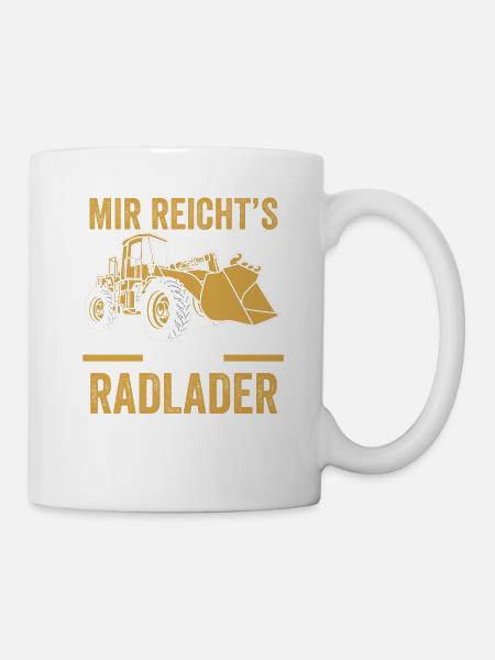 Radlader Radladerbesitzer Radladerpilot Geschenk - Tasse - Weiß