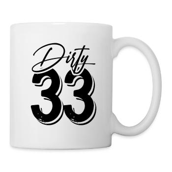 Dirty 33 Years Birthday - Mug - white - Right