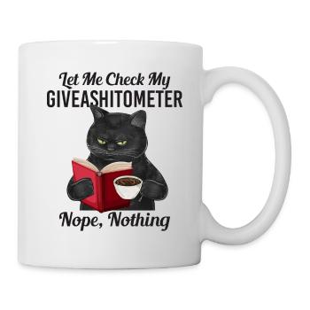 Let Me Check My Giveashiometer Nope Nothing - Tasse - Weiß - Rechts