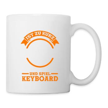 Keyboard Keyboarder Lustige Sprüche - Tasse - Weiß - Rechts