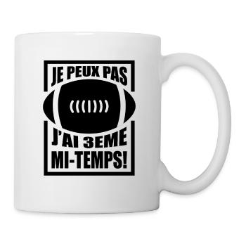 Je Peux Pas J'Ai 3ème mi-Temps - Mug blanc - blanc - Droite