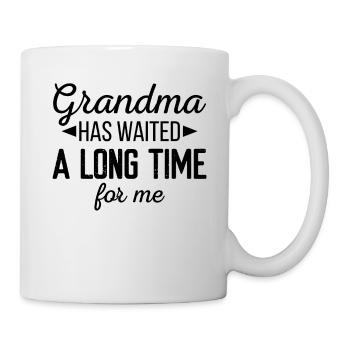 Grandma Has Waited A Long Time For Me - Mug - white - Right