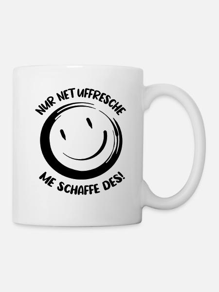 Lustiger Spruch Hessisch Motivationsspruch Arbeit - Tasse - Weiß