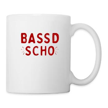 Bassd scho Franken fränkisch fränggisch Geschenk - Tasse - Weiß - Rechts
