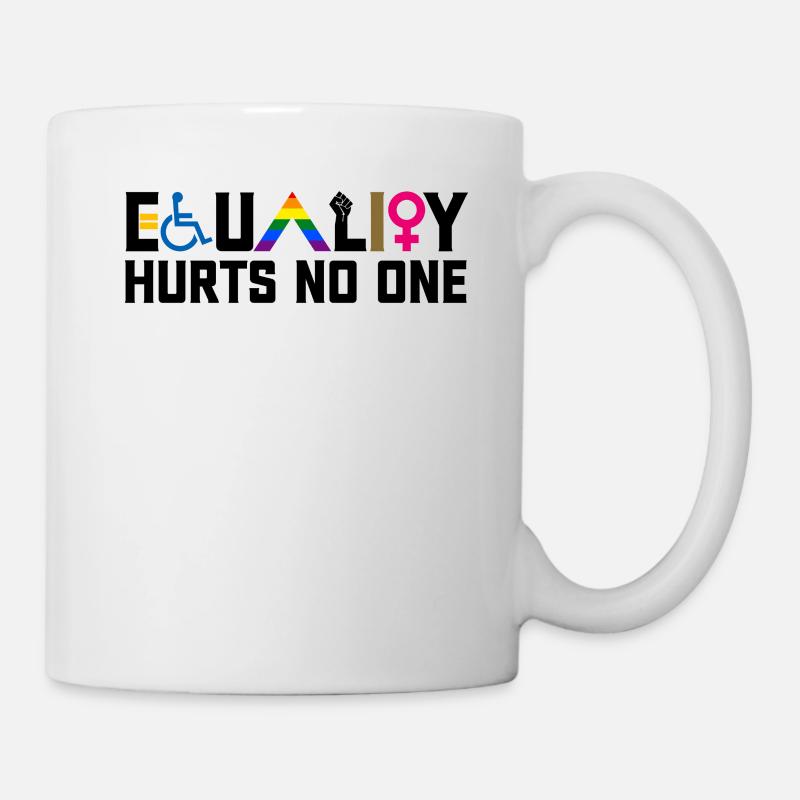Equality Hurts No One Disability LGBTQ Feminist - Tasse - Weiß