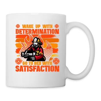 Wake up with Determination go to bed with - Tasse - Weiß - Rechts