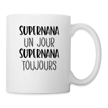 Super Nana un jour Supernana toujours cadeau femme - Mug blanc - blanc - Droite