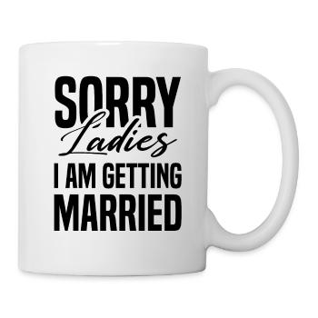 groom sorry ladies - Mug - white - Right
