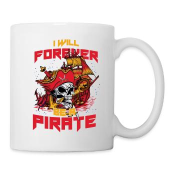 I will forever be a pirate - Mug blanc - blanc - Droite