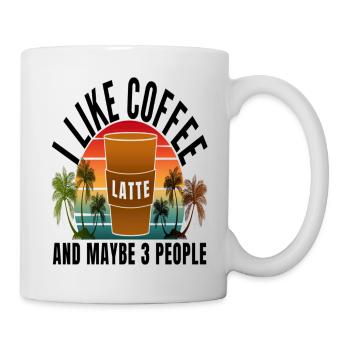 I Like Coffee And Maybe 3 People T Shirt - Mug - white - Right