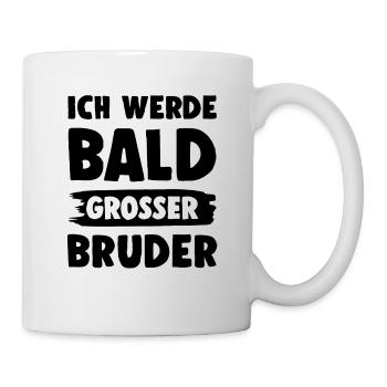 Ich werde grosser Bruder - Tasse - Weiß - Rechts