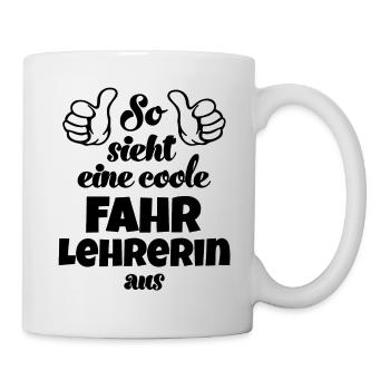 So sieht ein cooler Fahrlehrerin aus Fahrlehrer - Tasse - Weiß - Rechts
