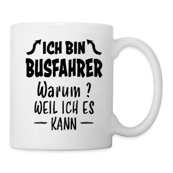 Busfahrer Lustiger Spruch Linienbus Beruf Geschenk - Tasse - Weiß - Rechts