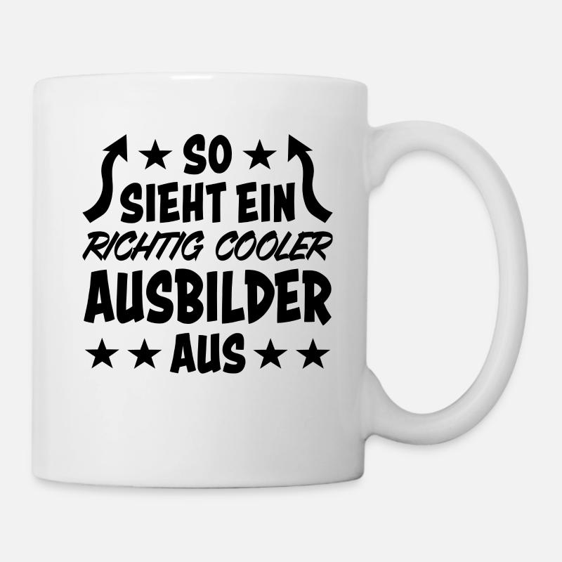 Ausbilder Lustiger Spruch Beruf Kollegen Geschenk - Tasse - Weiß