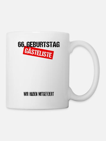 66. Geburtstag Gästeliste Wir haben Mitgefeiert - Tasse - Weiß