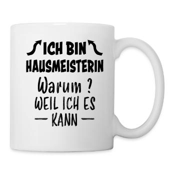 Hausmeisterin Lustiger Spruch Geschenk - Tasse - Weiß - Rechts