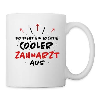 Zahnarzt Lustiger Spruch Job Zahnmedizin Geschenk - Tasse - Weiß - Rechts