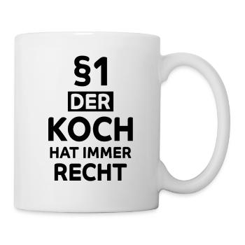 Koch Lustiger Spruch Kochen Küche Beruf Geschenk - Tasse - Weiß - Rechts