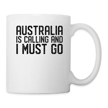 Australien is calling i must go - Tasse - Weiß - Rechts