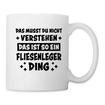 Fliesenleger Lustig Spruch Job Bodenleger Geschenk - Tasse - Weiß - Rechts