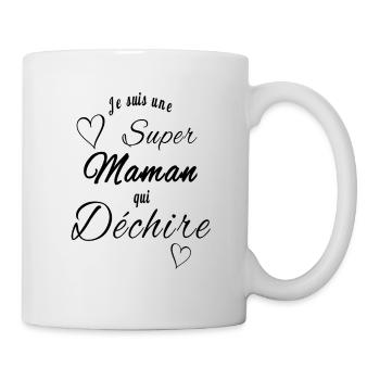 Je suis une super maman et je déchire - Mug blanc - blanc - Droite