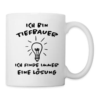Tiefbauer Beruf Lustiger Spruch Tiefbau Geschenk - Tasse - Weiß - Rechts