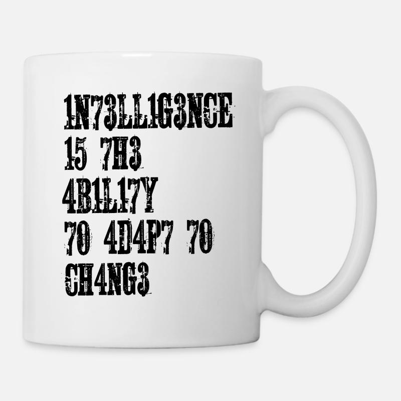 INTELLIGENCE IS THE ABILITY TO ADAPT TO CHANGE - Tasse - Weiß