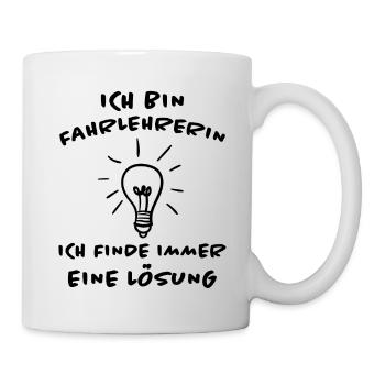 Fahrlehrerin Fahrschullehrerin Fun Spruch Geschenk - Tasse - Weiß - Rechts