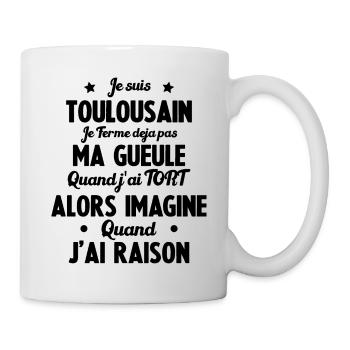 Je suis Toulousain - Je ferme pas ma gueule - Mug blanc - blanc - Droite