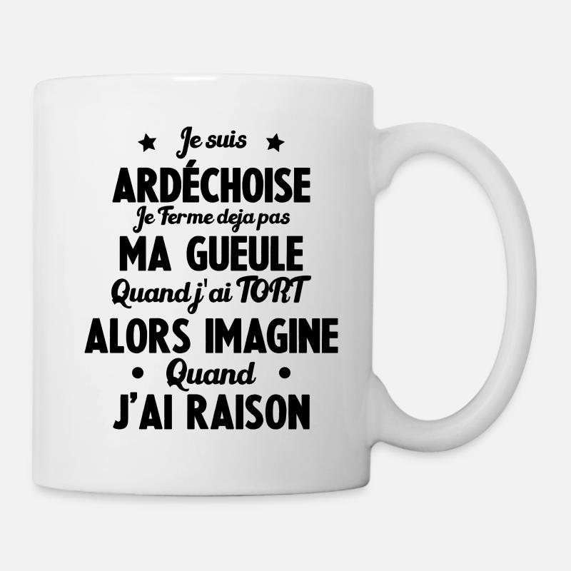 Je suis Ardéchoise - Je ferme pas ma gueule - Mug blanc - blanc
