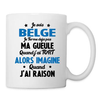 Je suis Belge - Je ferme pas ma gueule - Mug blanc - blanc - Droite