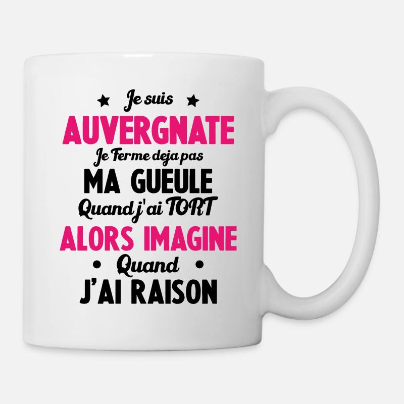Je suis Auvergnate - Je ferme pas ma gueule - Mug blanc - blanc