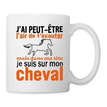 Je suis à cheval - cadeau humour cheval équitation - Mug blanc - blanc - Droite