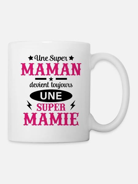 Une Super Maman devient toujours une Super Mamie - Mug blanc - blanc
