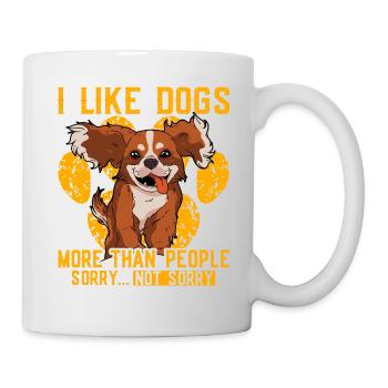 I like dogs more than people sorry not sorry - Tasse - Weiß - Rechts