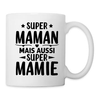 Super Maman Mais Aussi Super Mamie - Mug blanc - blanc - Droite