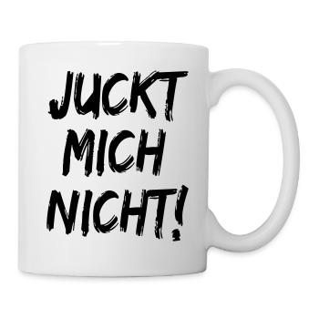 Juckt mich nicht Scheiss Egal - Tasse - Weiß - Rechts