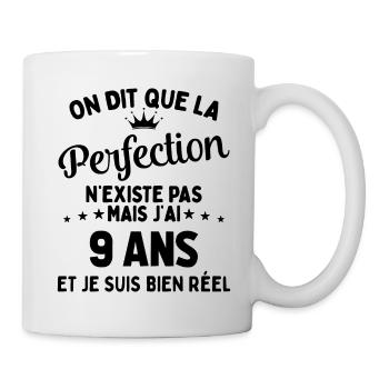 J'ai 9 Ans et je suis bien réel - perfection - Mug blanc - blanc - Droite